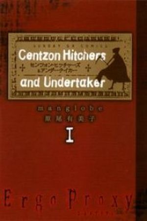 ERGO PROXY: CENTZON HITCHERS AND UNDERTAKER Manga Online - InManga